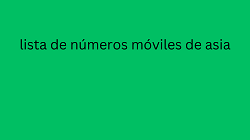 lista de números móviles de asia